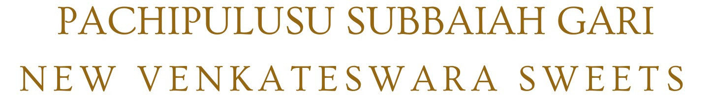 New Venkateshwara Sweets Stall (Since 1951)